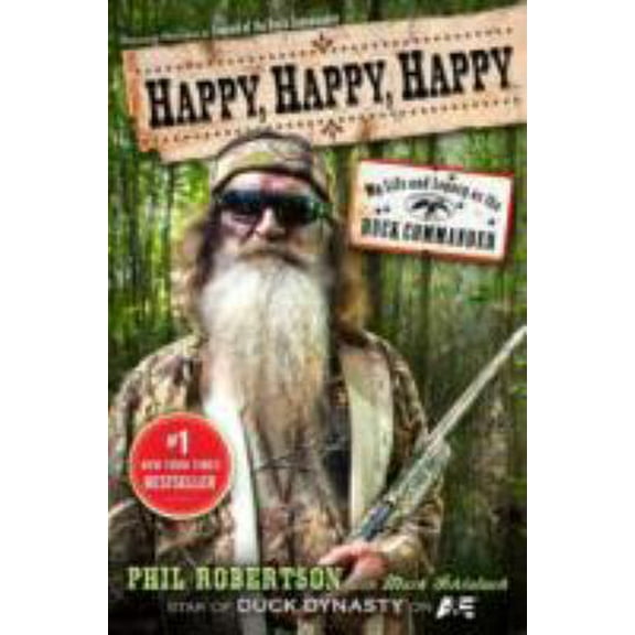 Pre-Owned Happy, Happy, Happy: My Life and Legacy as the Duck Commander (Hardcover) 1476726094 9781476726090