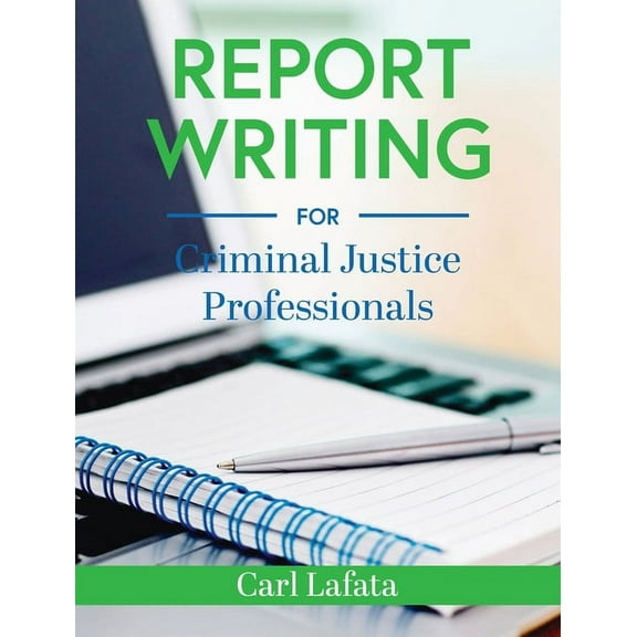 Report Writing for Criminal Justice Professionals, (Hardcover)