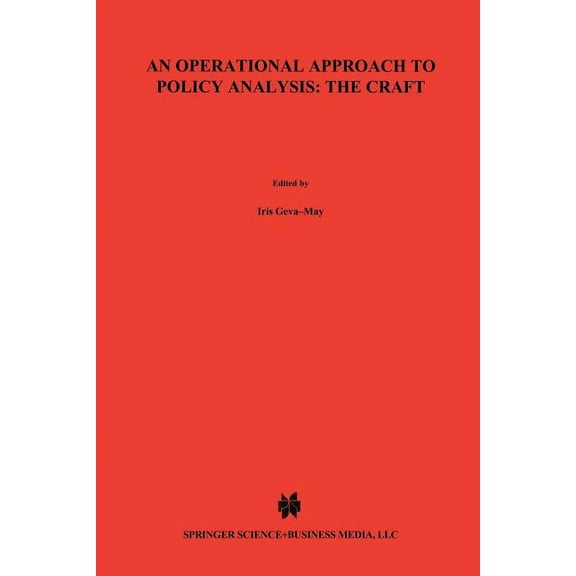An Operational Approach to Policy Analysis: The Craft: Prescriptions for Better Analysis, (Paperback)