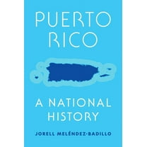 Puerto Rico: A National History, (Hardcover)