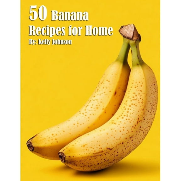 50 Banana Recipes for Home, (Paperback)