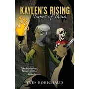 Kaylen's Rising: Tomes of Taria, Book #1 (Paperback)