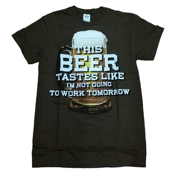 This Beer Tastes Like I'm Not Going To Work Tomorrow Graphic T-Shirt - Small