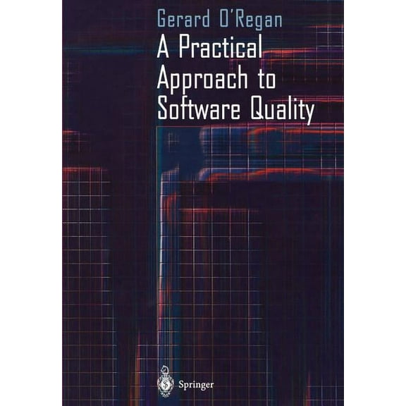 A Practical Approach to Software Quality, (Paperback)