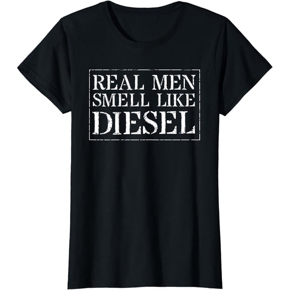 Trucker Mechanic Farmer: Real Men Smell Like Diesel T-Shirt