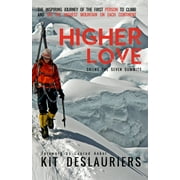 Higher Love : Skiing the Seven Summits, Used [Hardcover]