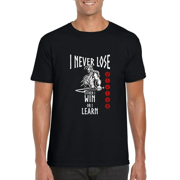 I Never Loser Viking Motivation Quote Norse Warriors Thor T-Shirt, for men & women, up to size 5XL