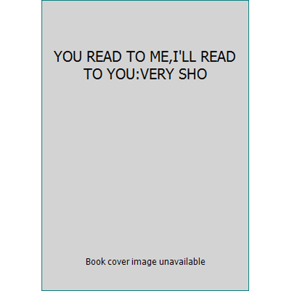 Pre-Owned YOU READ TO ME,I'LL READ TO YOU:VERY SHO (Unknown) 0545424313 9780545424318