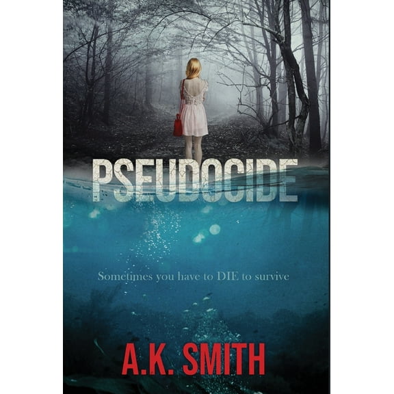 Pseudocide - Sometimes you have to DIE to survive, (Hardcover)