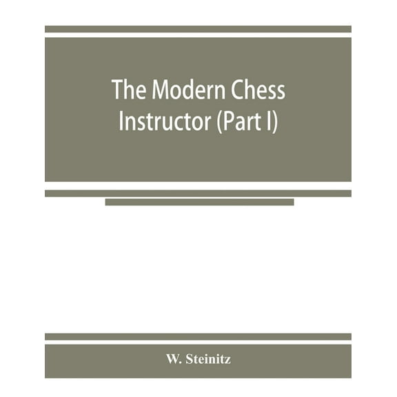 The modern chess instructor (Part I), (Paperback)