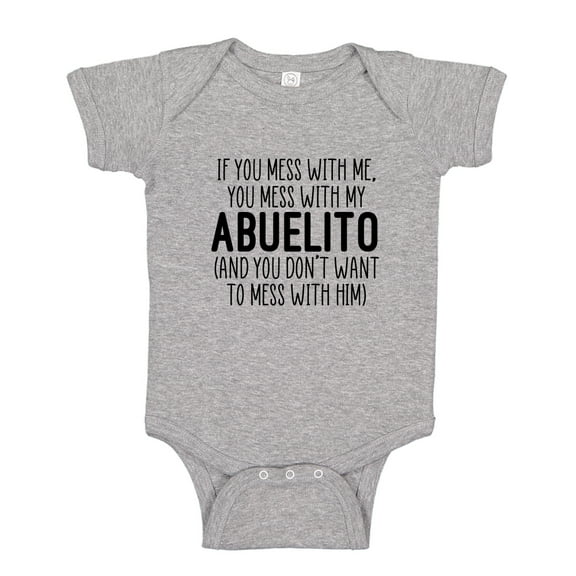 Don't Mess With My Abuelito Baby Bodysuit One Piece NB Athletic Heather