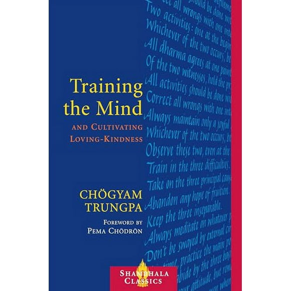Pre-Owned: Training the Mind and Cultivating Loving-Kindness (Paperback, 9781590300510, 1590300513)