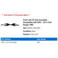 Front Left CV Axle Assembly - Compatible with 2003 - 2011 Ford Ranger ...