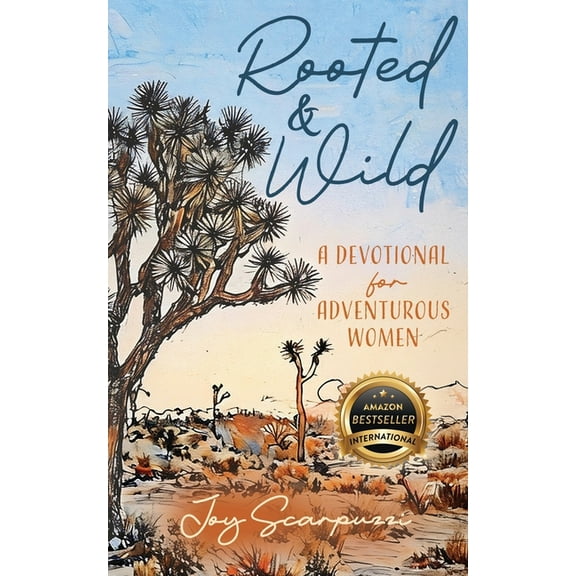 Rooted & Wild: A Devotional for Adventurous Women, (Paperback)