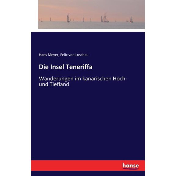 Die Insel Teneriffa: Wanderungen im kanarischen Hoch- und Tiefland, (Paperback)