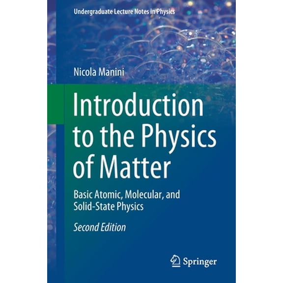 Pre-Owned Introduction to the Physics of Matter: Basic Atomic, Molecular, and Solid-State Physics (Paperback) 3030572420 9783030572426
