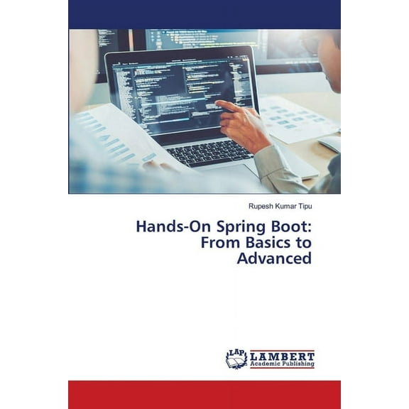Hands-On Spring Boot: From Basics to Advanced, (Paperback)
