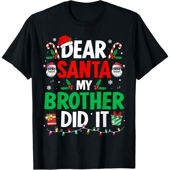 Dear Santa My Brother Did It Funny Christmas Mens T-Shirt