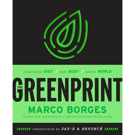 The Greenprint : Plant-Based Diet, Best Body, Better (Best Rotary Tattoo Machines In The World)