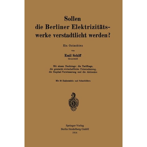 Sollen Die Berliner ElektrizitÃ¤tswerke Verstadtlicht Werden?: Ein Gutachten, (Paperback)