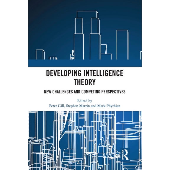 Developing Intelligence Theory: New Challenges and Competing Perspectives, (Paperback)