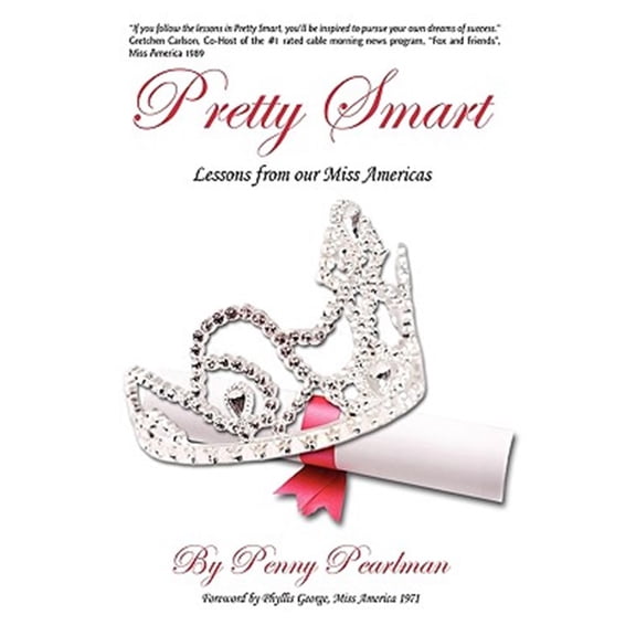 Pre-Owned Pretty Smart: Lessons From Our Miss Americas Hardcover 143893761X 9781438937618 Penny Pearlman