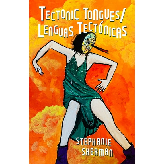 Tectonic Tongues/Lenguas Tectonicas, (Paperback)