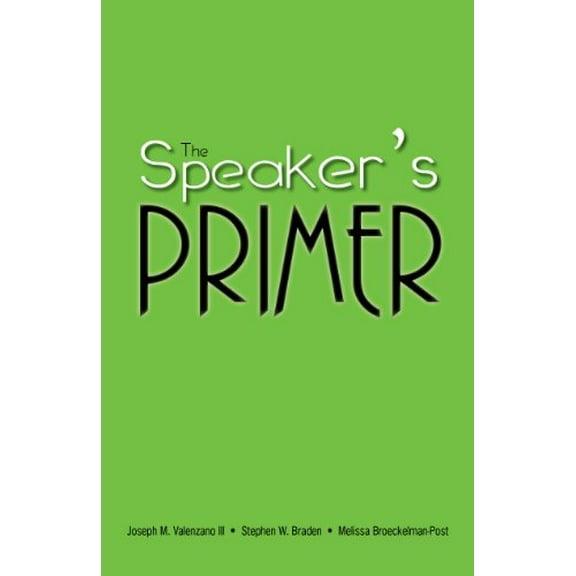Pre-Owned The Speaker's Primer (Unknown) 1598716204 9781598716207