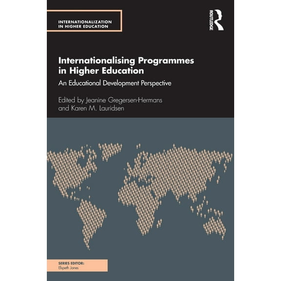 Internationalization in Higher Education Internationalising Programmes in Higher Education: An Educational Development Perspective, (Paperback)