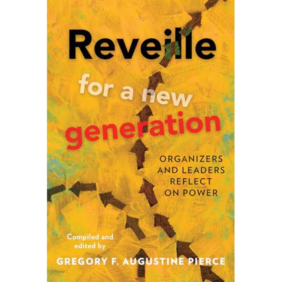Pre-Owned Reveille for a New Generation: Organizers and Leaders Reflect on Power, 9780879466831, 0879466839, Paperback,