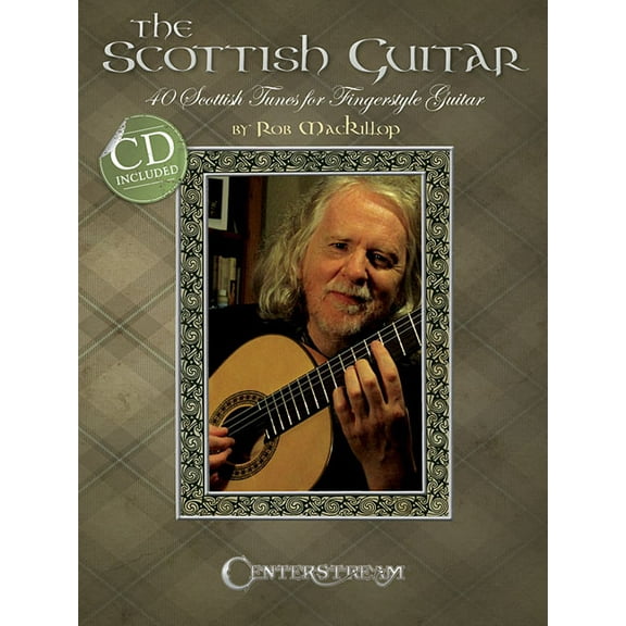 The Scottish Guitar: 40 Scottish Tunes for Fingerstyle Guitar, (Paperback)