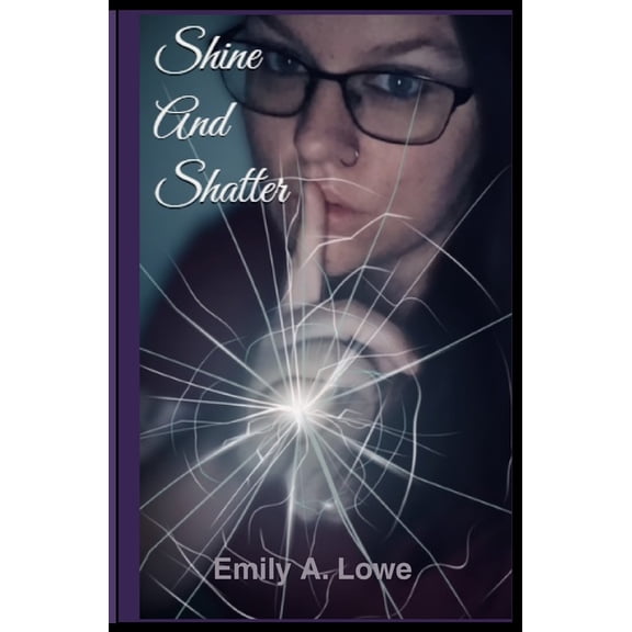 Shine and Shatter, (Paperback)