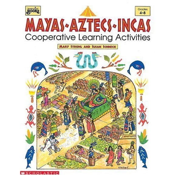 Pre-Owned Mayas, Aztecs, Incas: Coooperative Learning Activities (Grades 4-8), 9780590495042, 0590495046, Paperback,