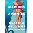 thumbnail image 1 of Libro Maridos & Amantes Tapa Blanda, Autor Beatriz Williams, Editorial Stefano, 1 of 2