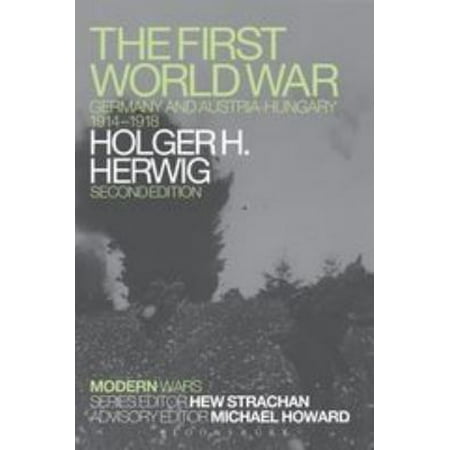 The First World War: Germany and Austria-Hungary, 1914-1918