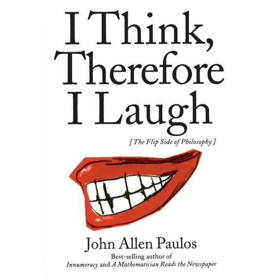 I Think, Therefore I Laugh: The Flip Side of Philosophy, (Paperback)