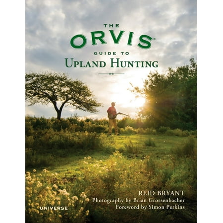 Orvis Edition - The Orvis Guide to Upland Hunting