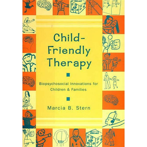 Norton Professional Books (Hardcover) Child-Friendly Therapy: Biopsychosocial Innovations for Children and Families, (Hardcover)