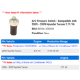 thumbnail image 2 of A/C Pressure Switch - Compatible with 2005 - 2009 Hyundai Tucson 2.7L V6 2006 2007 2008, 2 of 2