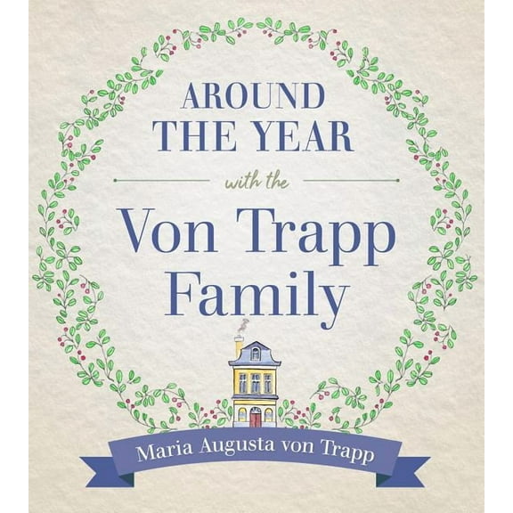 Around the Year with the Vontrapp Family, (Hardcover)