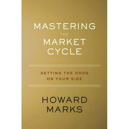 Mastering the Market Cycle - eBook (Best Desktop On The Market)