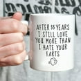 thumbnail image 3 of 55th Wedding Anniversary Mugs for Husband from Wife - After 55 Years I Still Love You More Than I Hate Your Farts Mug - 55 Year Anniversary 11 oz Coffee Mug for Boyfriend Him, 3 of 5