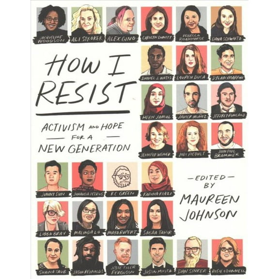 How I Resist : Activism and Hope for a New Generation (Paperback)