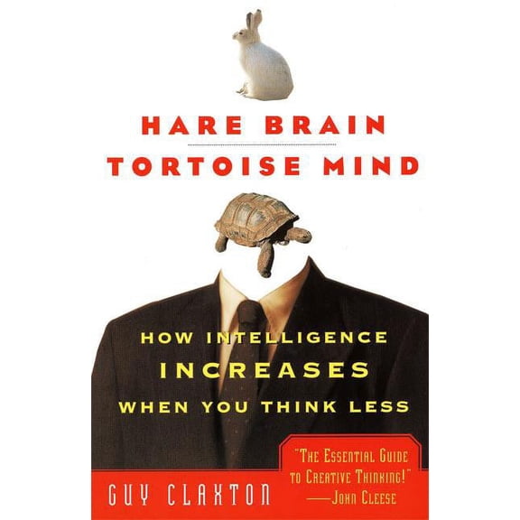 Hare Brain, Tortoise Mind: How Intelligence Increases When You Think Less, (Paperback)