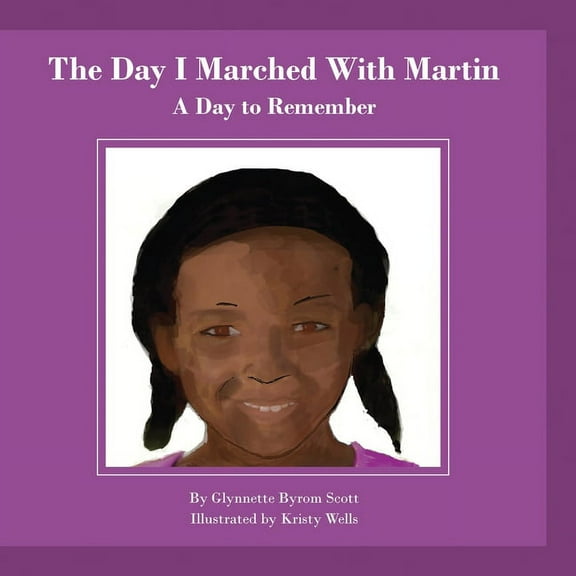 The Day I Marched With Martin: A Day To Remember, (Paperback)