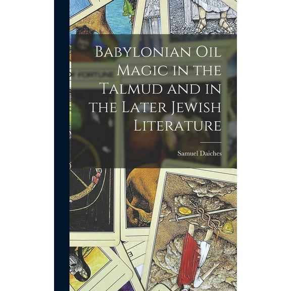 Babylonian Oil Magic in the Talmud and in the Later Jewish Literature (Hardcover)