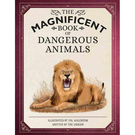 Magnificent Book of The Magnificent Book of Dangerous Animals, (Hardcover)