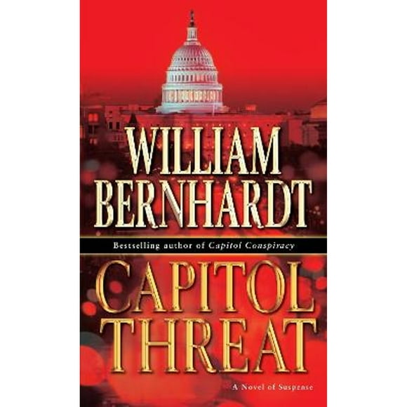 Pre-Owned Capitol Threat: A Novel of Suspense (Paperback 9780345470188) by William Bernhardt