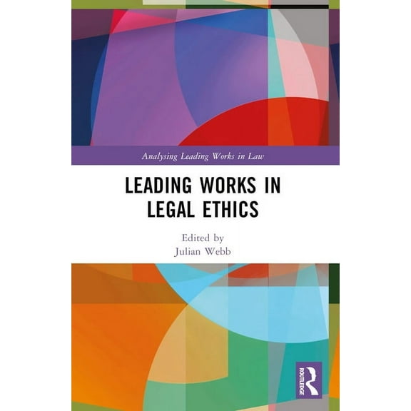 Analysing Leading Works in Law Leading Works in Legal Ethics, (Paperback)