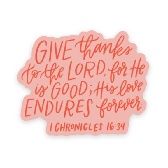 Christian Sticker | 1 Chronicles 16:34 | Give Thanks To The Lord